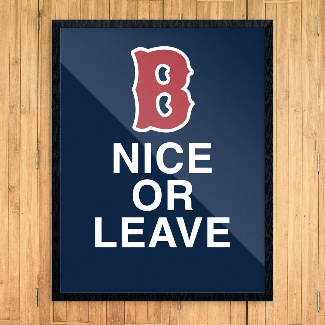 11'' x 14'' B Nice or Leave Print