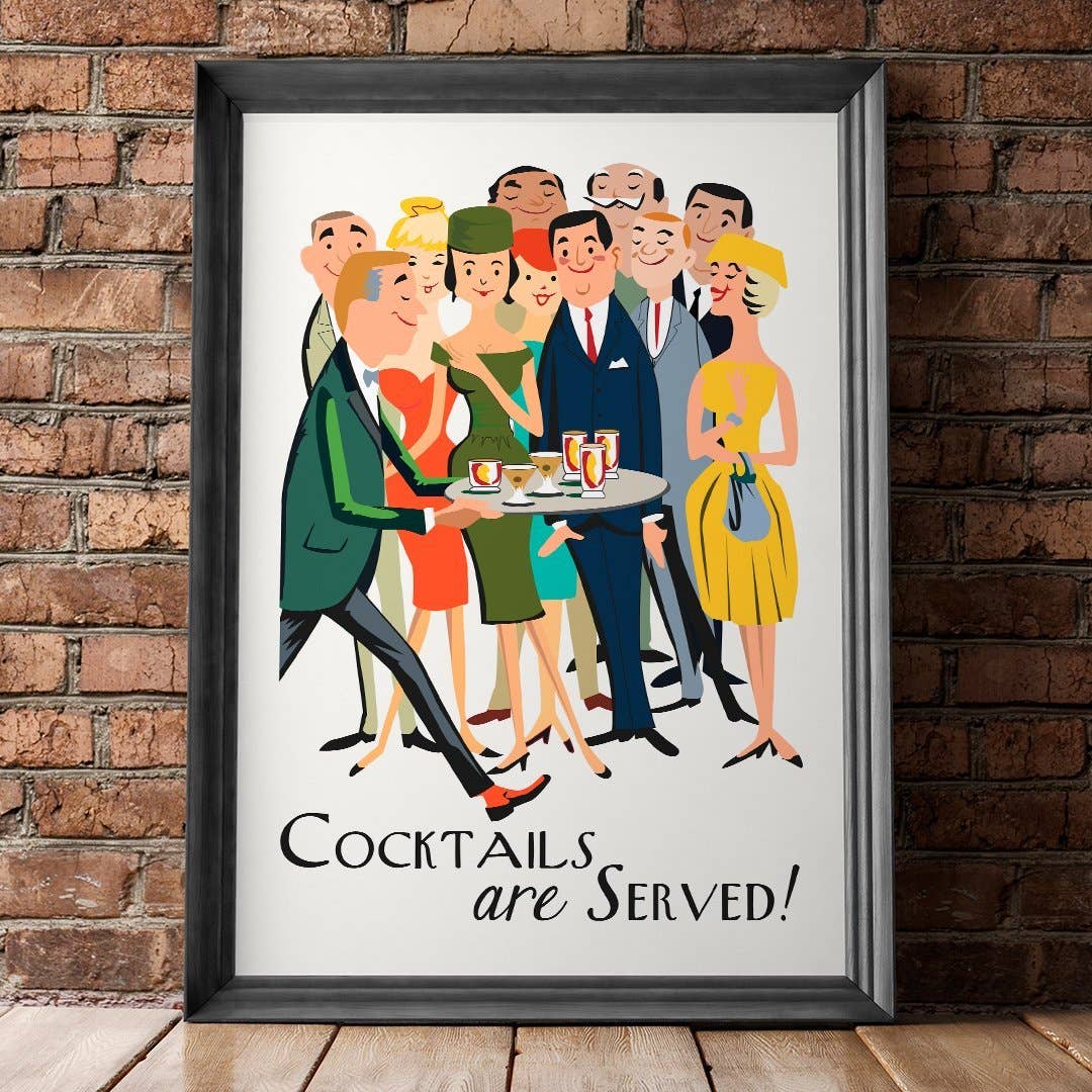 11'' x 14'' Cocktails Are Served Print