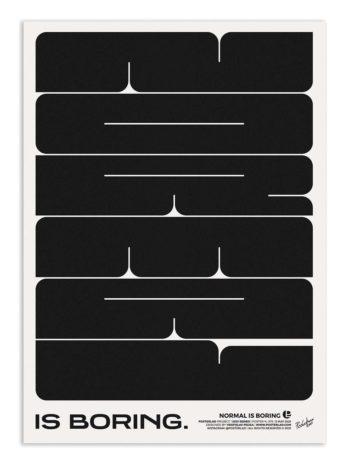 Art Poster - Normal is boring - Posterlad